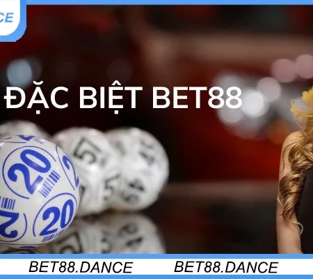 Đề Đặc Biệt Là Gì – Học Cách Đánh Hay Trúng Lớn Cùng Bet88