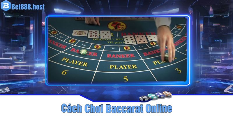 Cách Chơi Baccarat Online