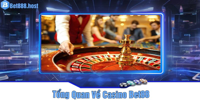 Tổng Quan Về Casino Bet88